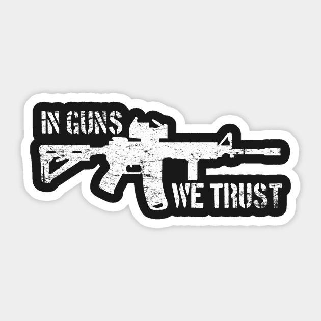 In Guns We Trust Sticker by MikesTeez